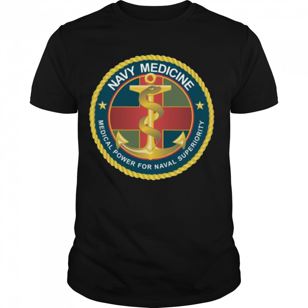Navy Medicine Medical Power For Naval Superiority X 300 shirt