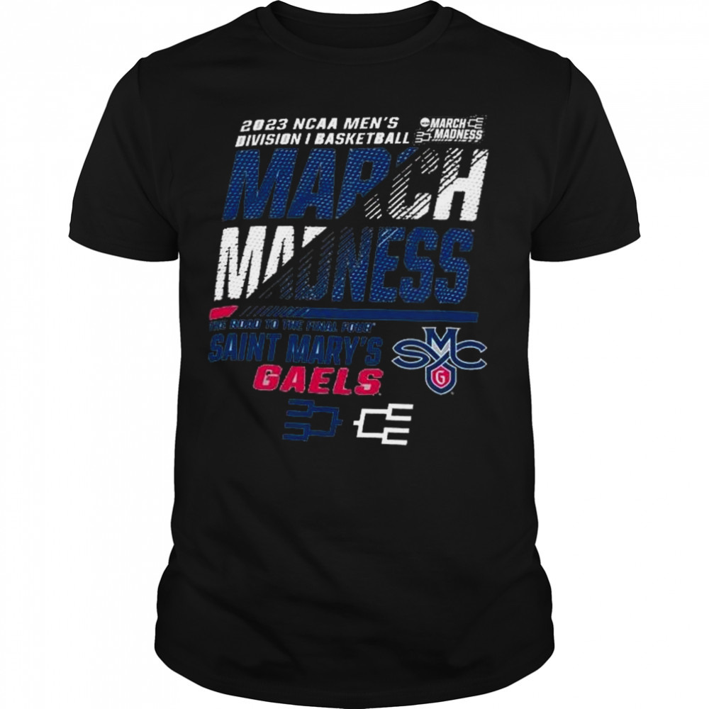 Saint Mary’s Men’s Basketball 2023 NCAA March Madness The Road To Final Four Shirt