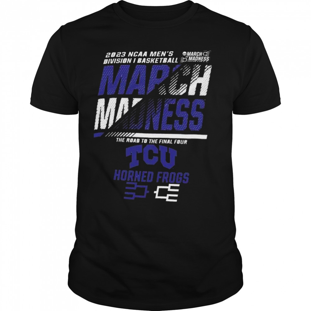TCU Men’s Basketball 2023 NCAA March Madness The Road To Final Four Shirt