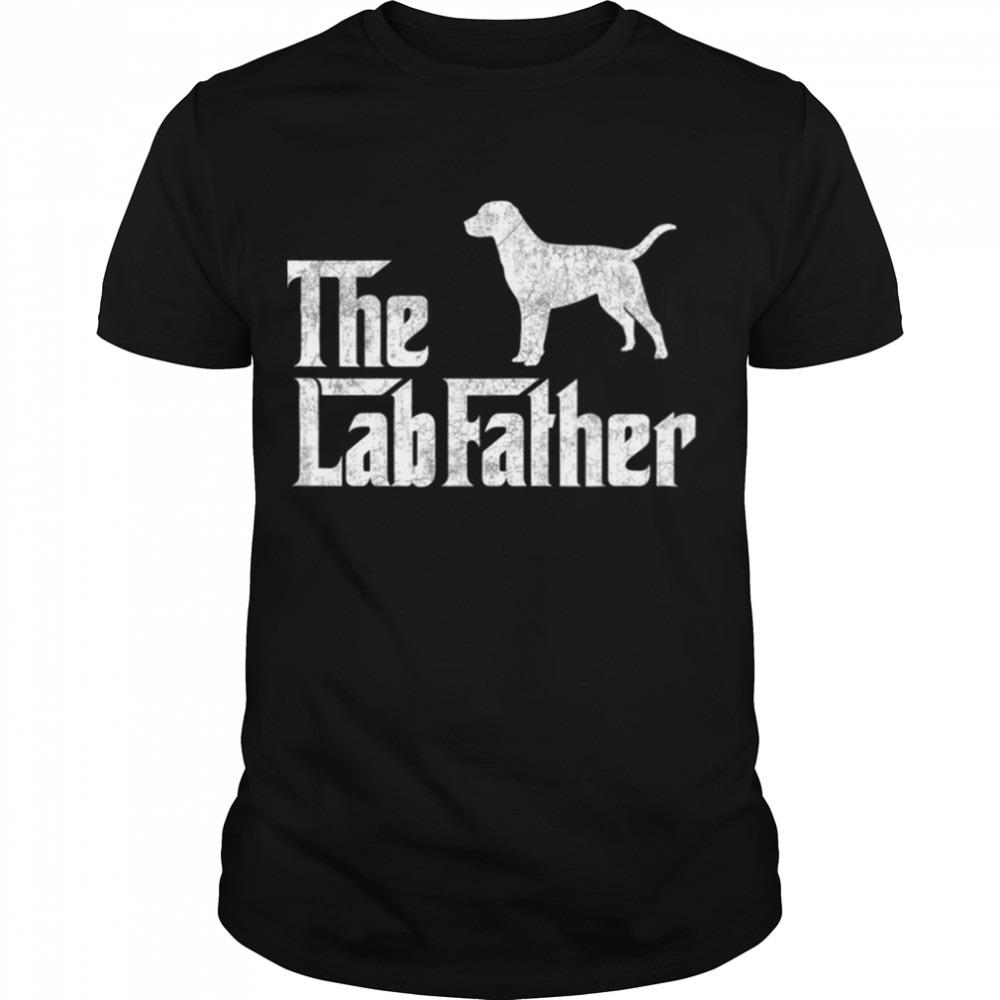 The Lab Father Labrador Retriever Dad shirt