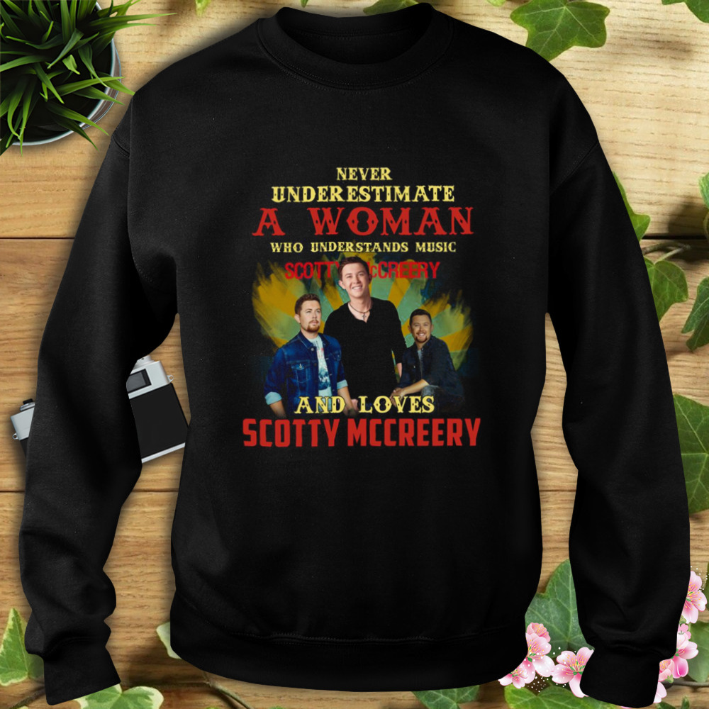 Never Underestimate A Woman Who Loves Scotty Mccreery shirt 5 Sweat tshirt