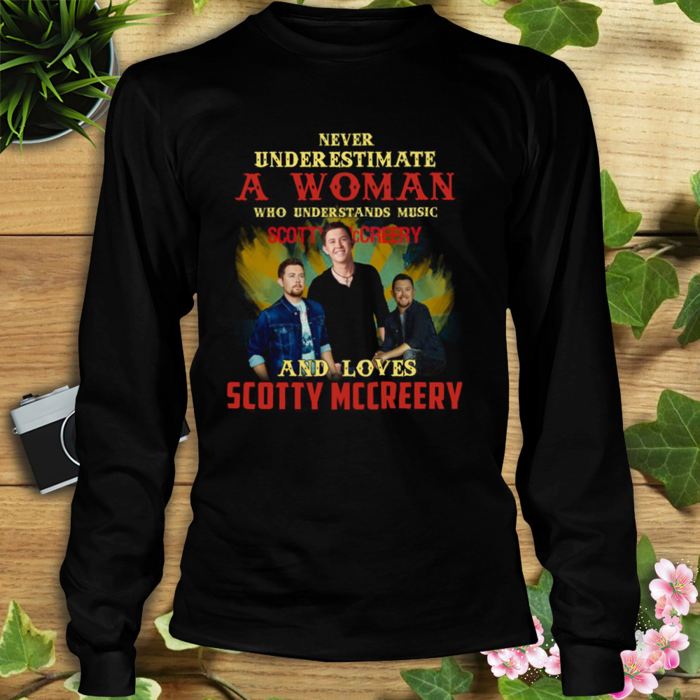 Never Underestimate A Woman Who Loves Scotty Mccreery shirt 3 Longsleeve tshirt