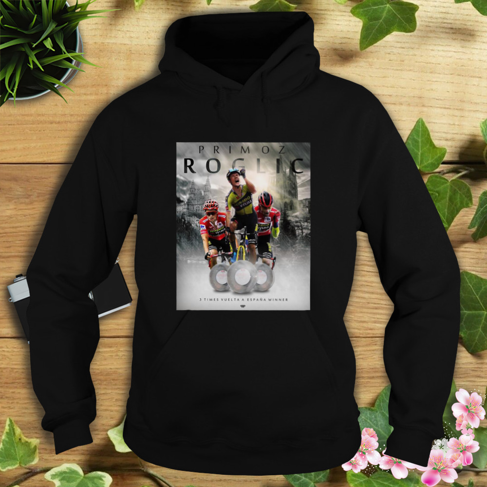 Primoz Roglic La Vuelta 2021 Edit shirt 4 Hoodie tshirt