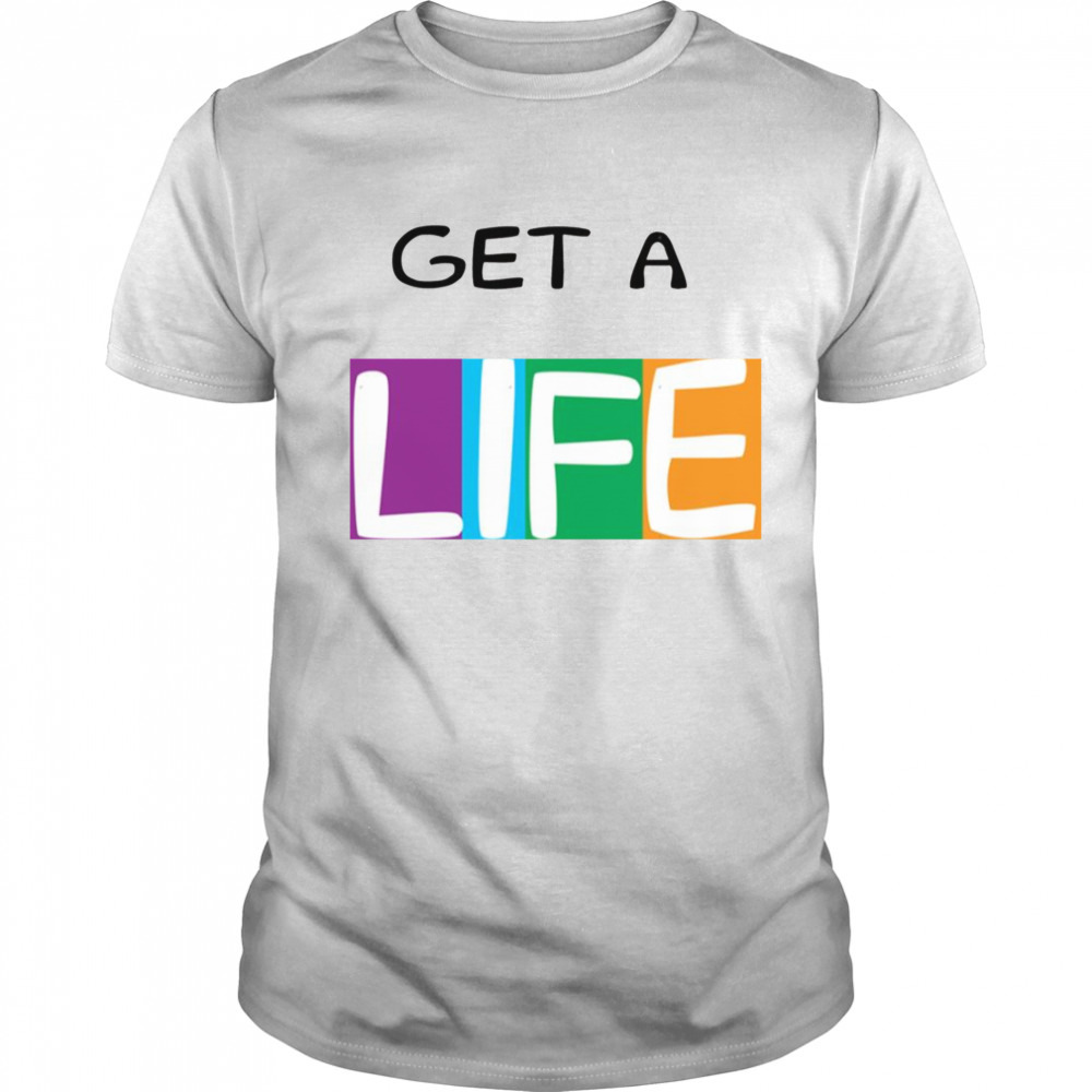 Get A Life The Game Of Life Board Game shirt