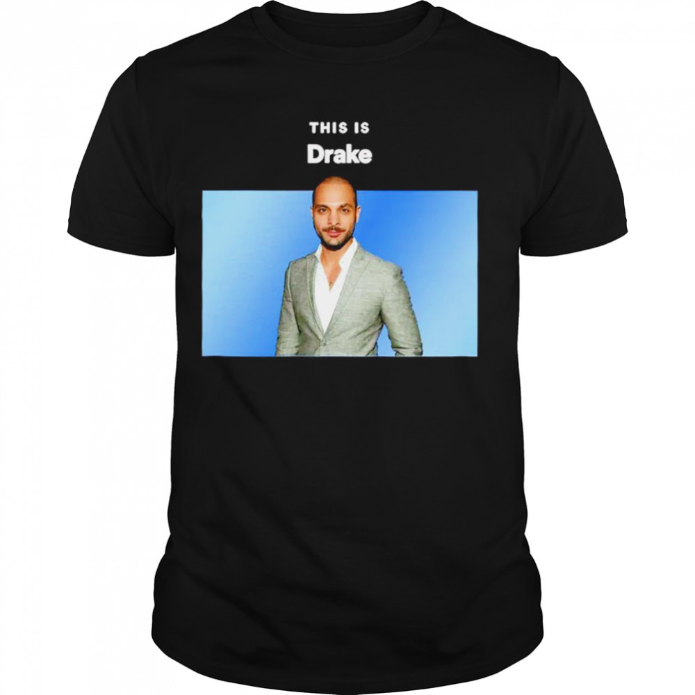 This is Drake shirt
