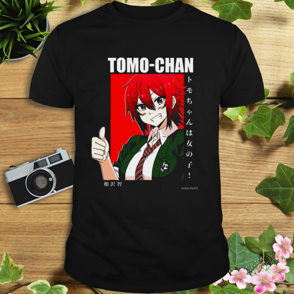 Tomo Chan Great Friend Tomo Chan Is A Girl shirt