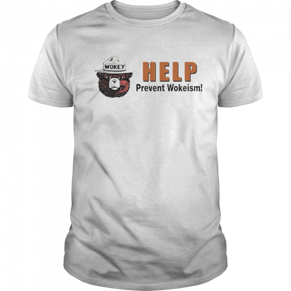 Wokey the bear help prevent wokeism shirt