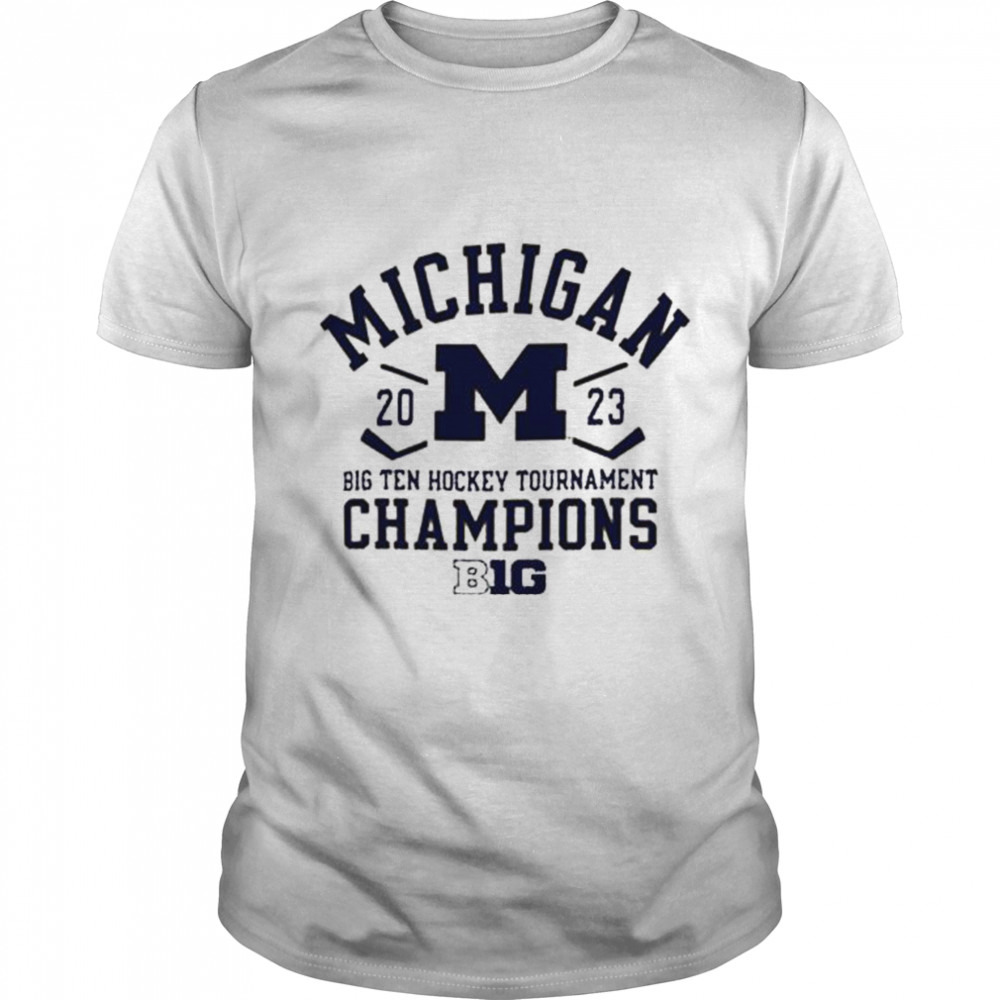 Champion University of Michigan Hockey 2023 Big Ten Tournament Champions shirt