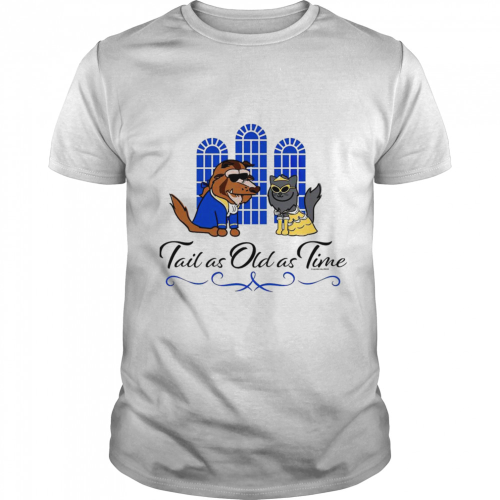 Dog Tale as old as time shirt