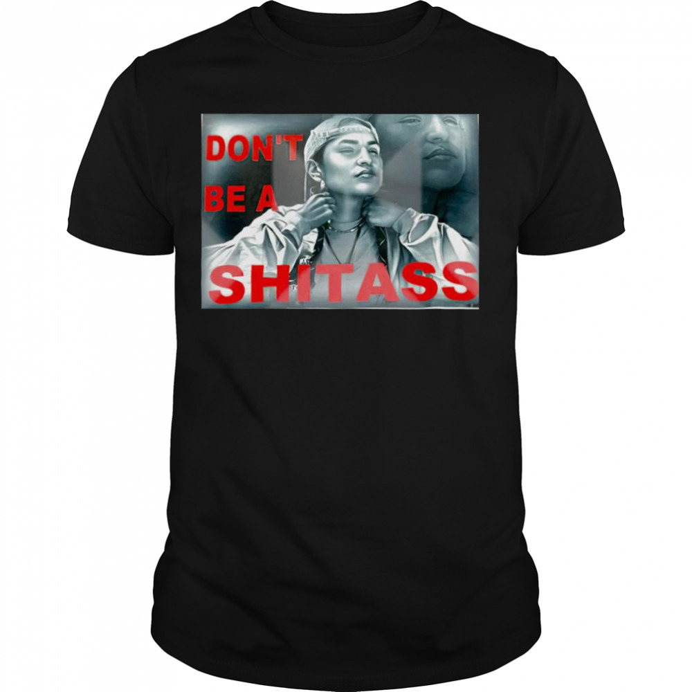 Don’t be a Shitass shirt