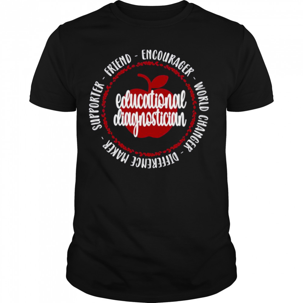 Educational Diagnostician Educational Diag shirt