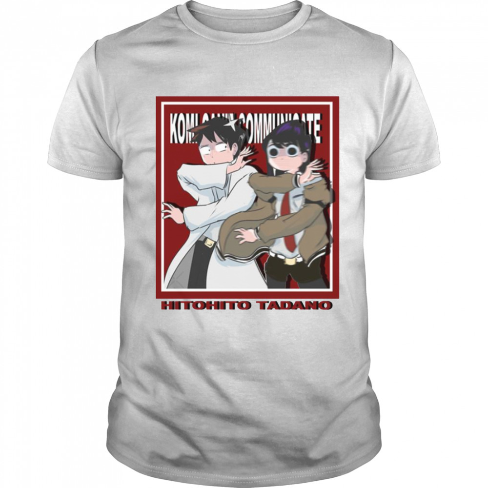 Funny Dancing Hitohito And Komi Shouko Komi Can’t Communicate shirt