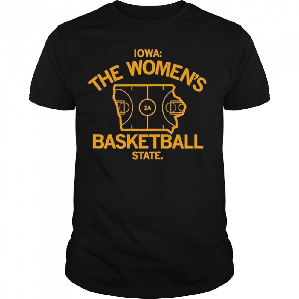 Iowa The Women’s Basketball State Shirt