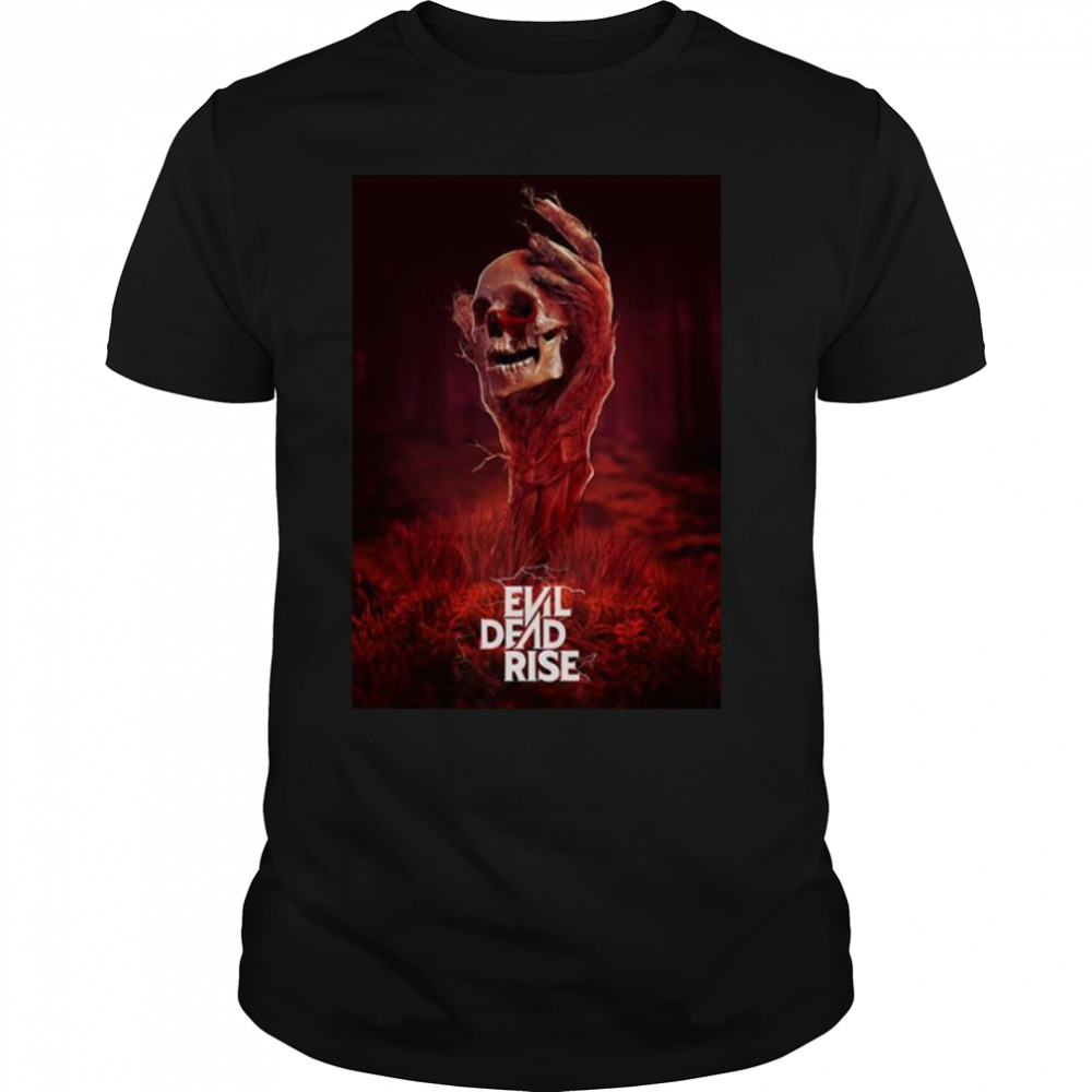 Rise From Dead Evil Dead Rise 2023 shirt