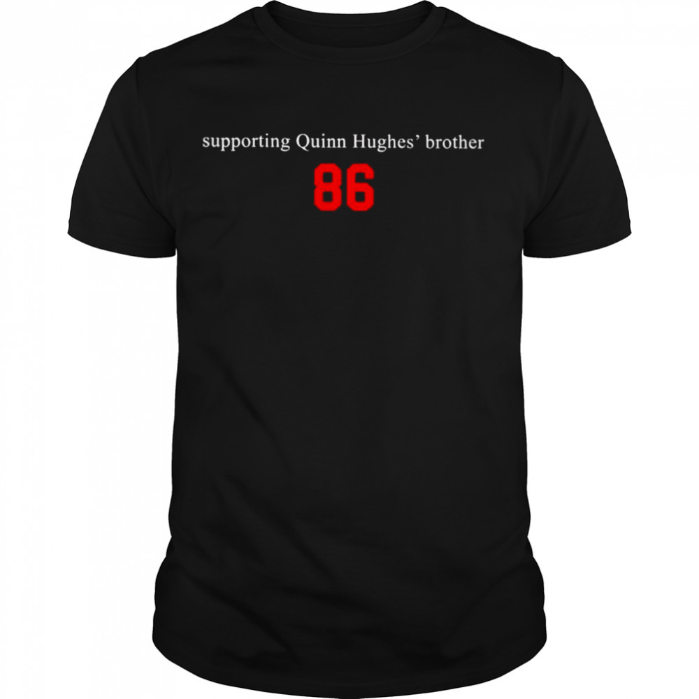 Supporting quinn hughes’ brother 86 shirt