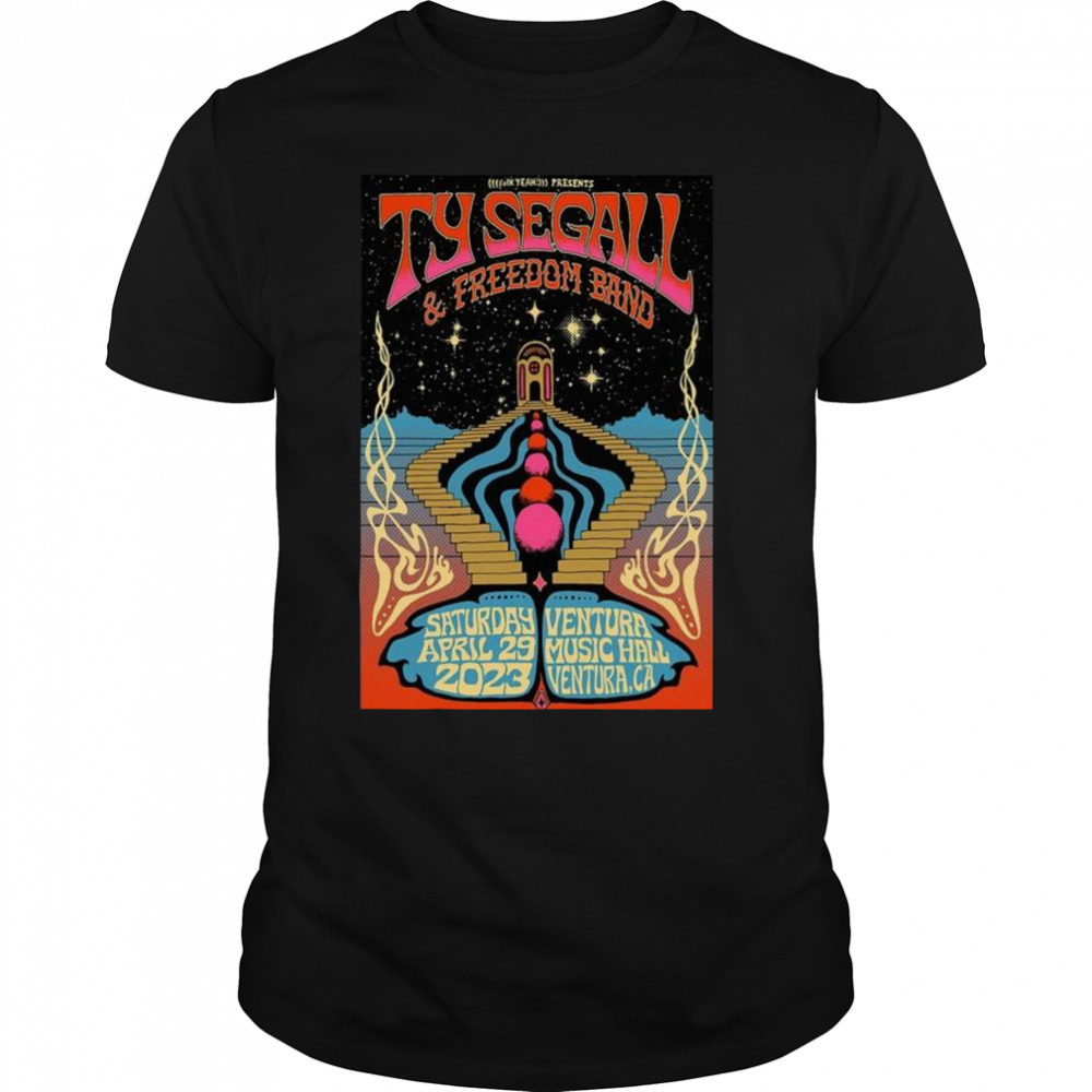 Ty Segall And Freedom Band Music Hall in Ventura on April 29 2023 Shirt