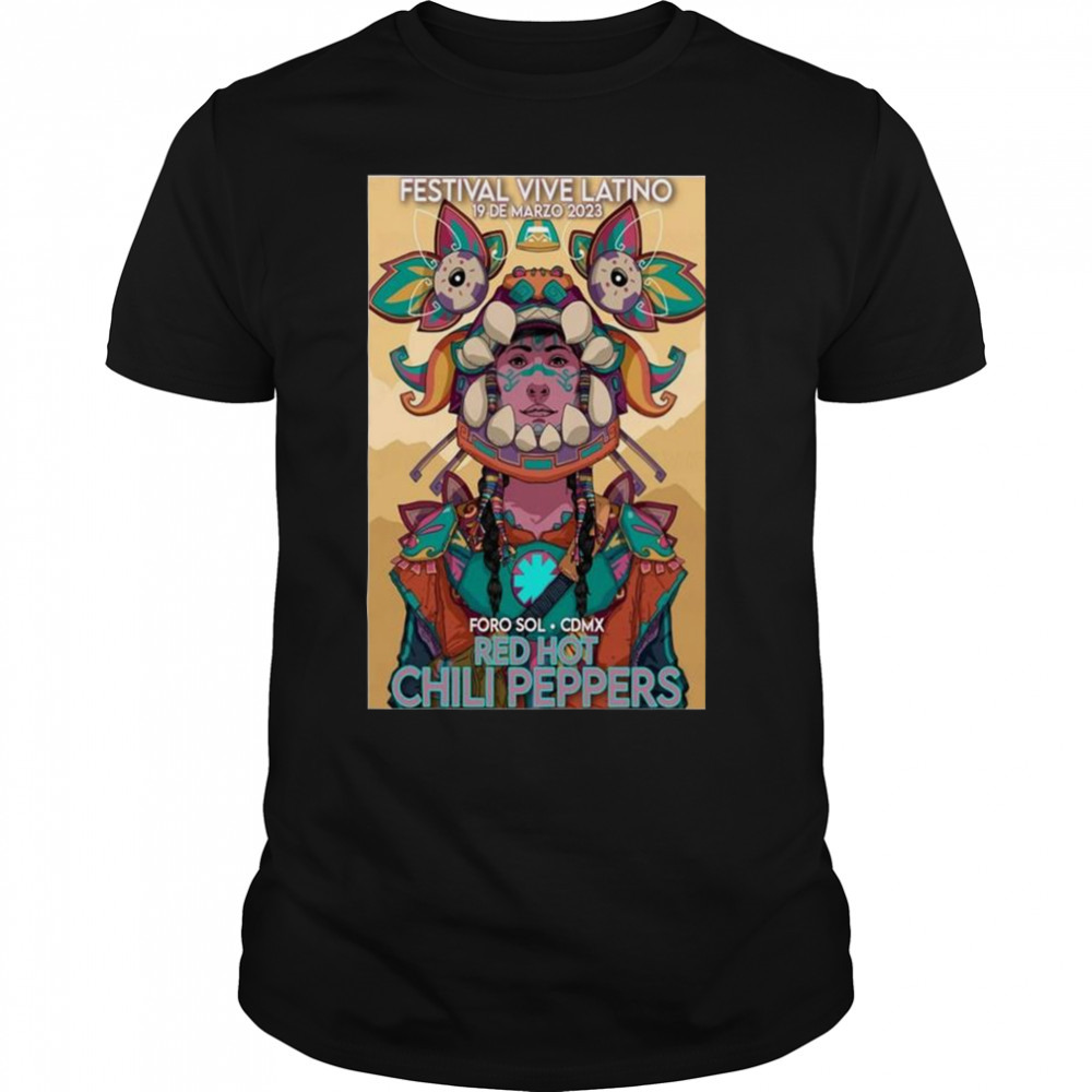 Red Hot Chili Peppers March 19 2023 Vive Latino Festival Mexico City Mexico Shirt