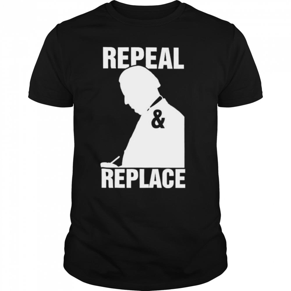 Repeal and replace Joe Biden 2023 shirt