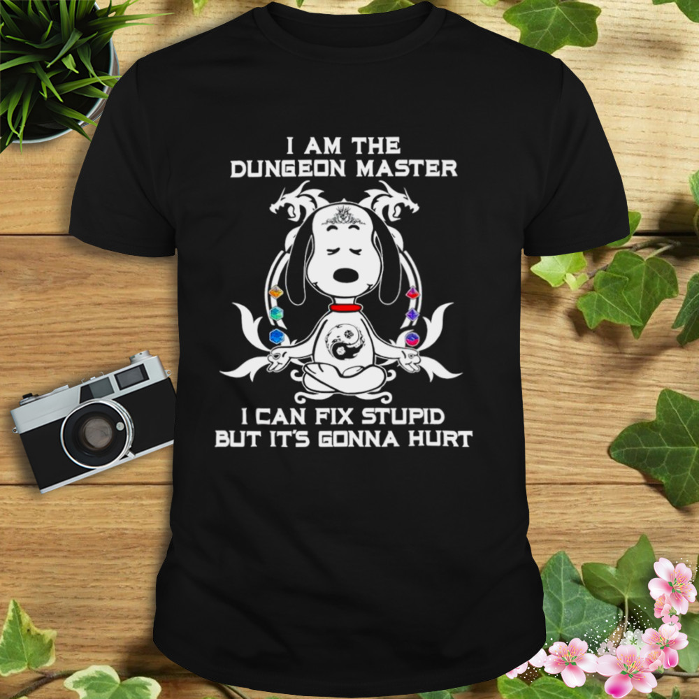Snoopy Dungeons and Dragons I am the dungeon master I can fix stupid but it’s gonna hurt shirt
