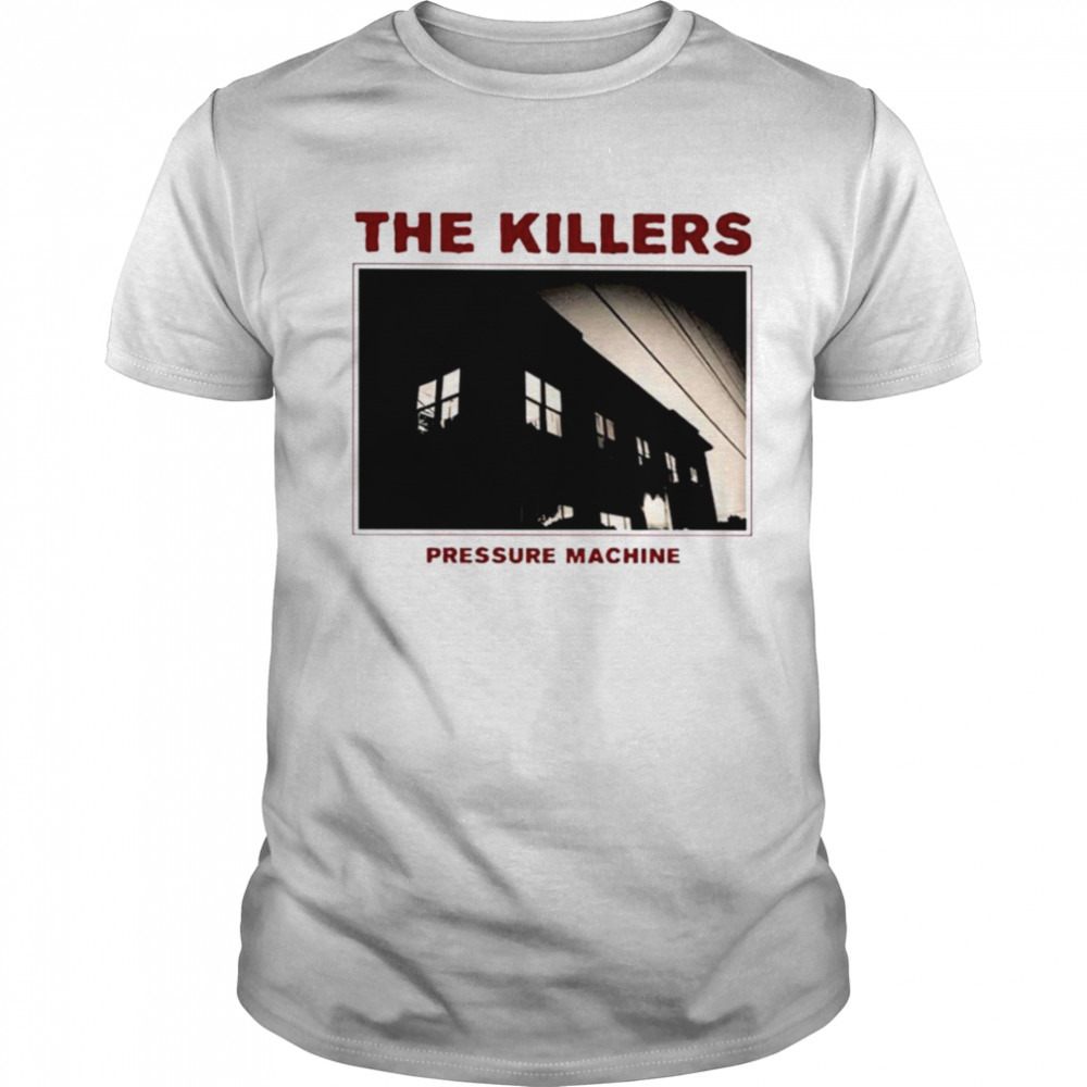The Killers Pressure Machine shirt