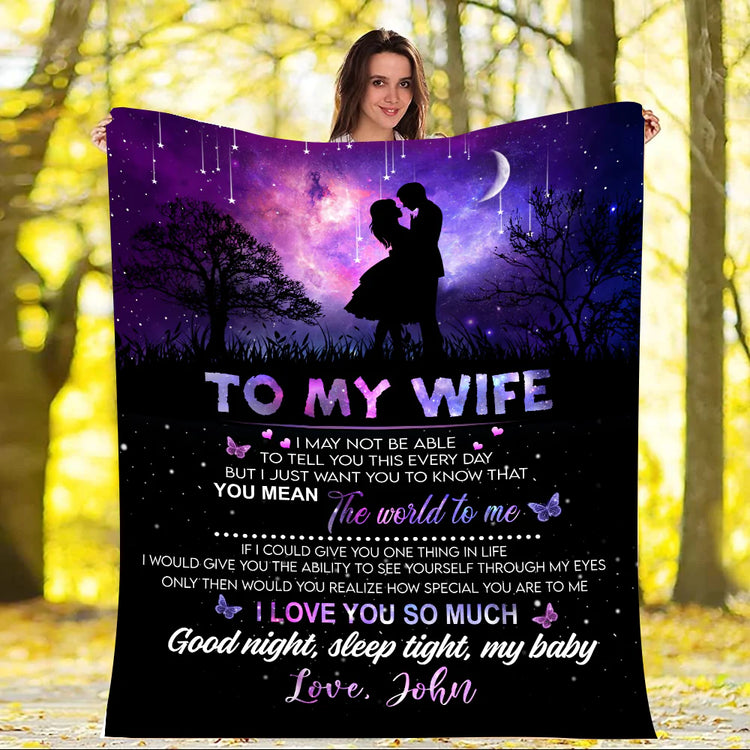 Gift For Wife Blanket Wife Lovers To My Wife I May Not Be Able To Tell You This Every Day