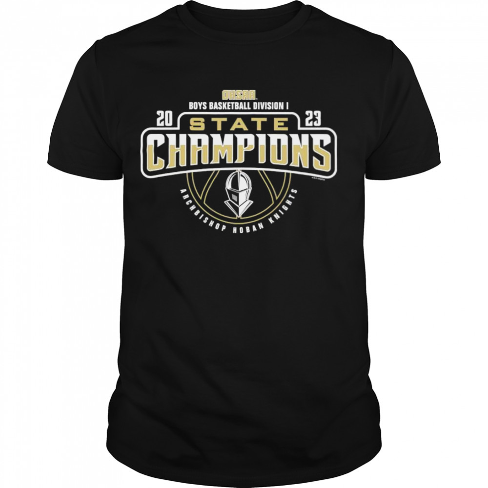 2023 OHSAA Boys Basketball Division I State Champions Archbishop Hoban Knights shirt