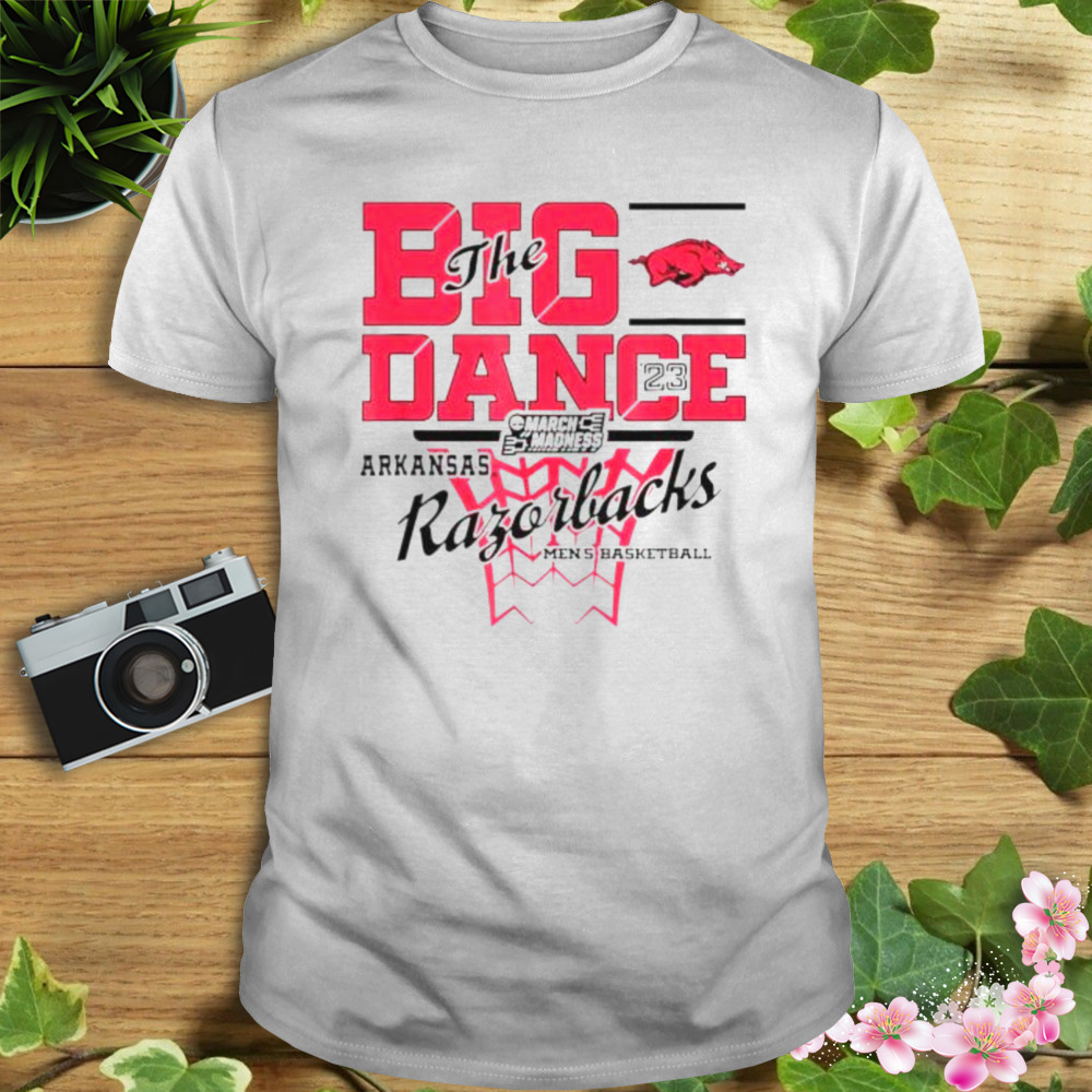 The Big Dance Arkansas Razorbacks men’s basketball 2023 March Madness shirt