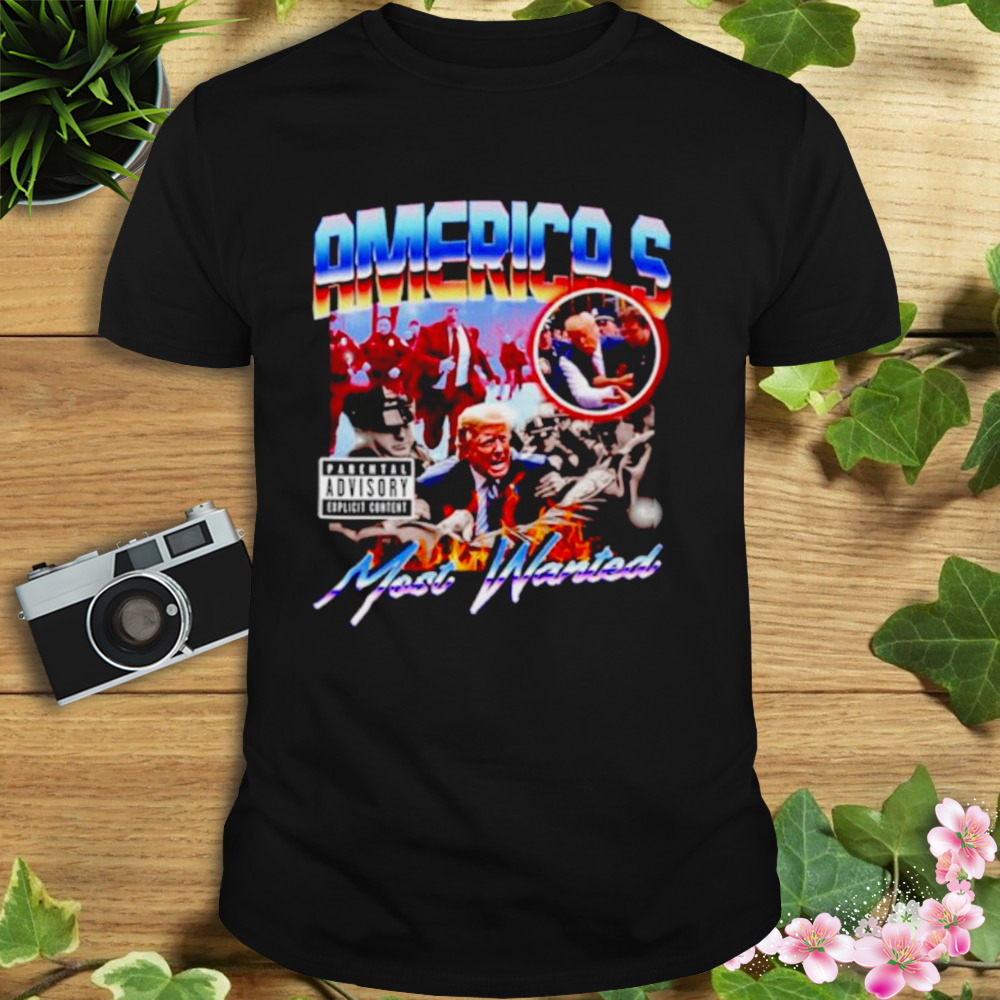 Donald Trump America’s most wanted shirt