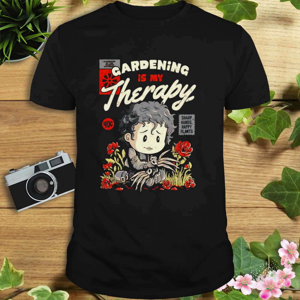 Gardening is my therapy shirt