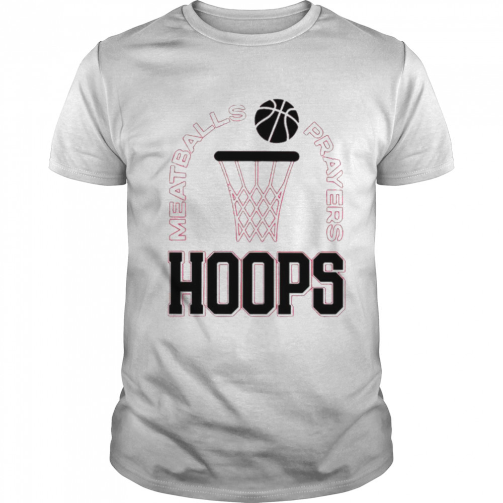 Meatballs Prayers Hoops shirt