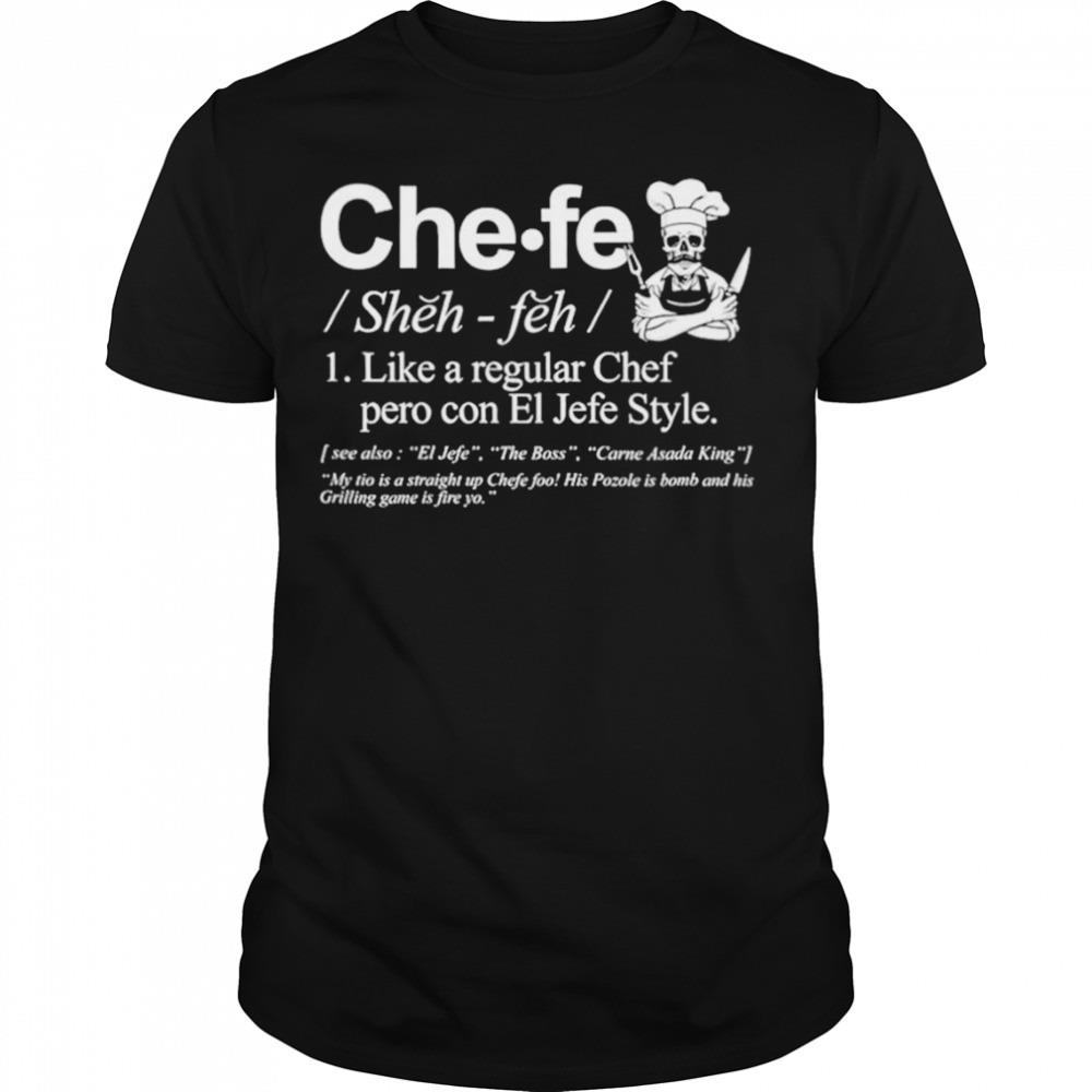 Chefe definition grilling shirt