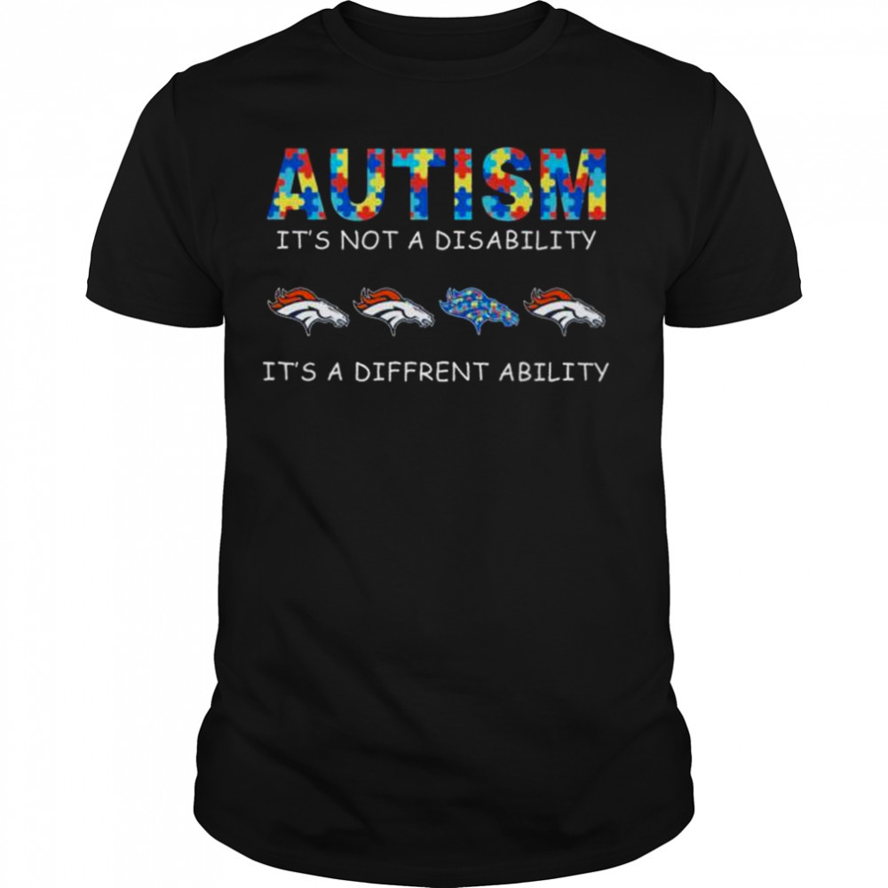 Denver Broncos Autism It’s Not A Disability It’s A Different Ability shirt