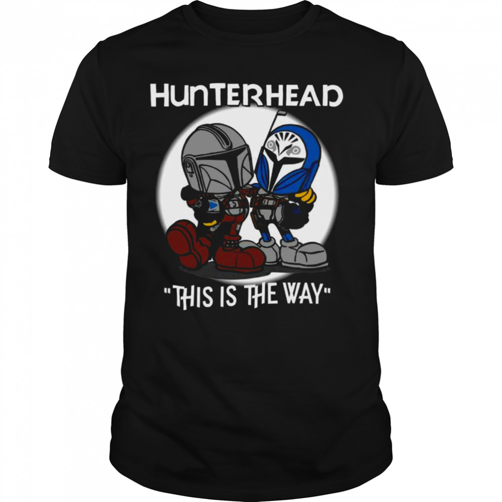Hunterhead This Is The Way Shirt