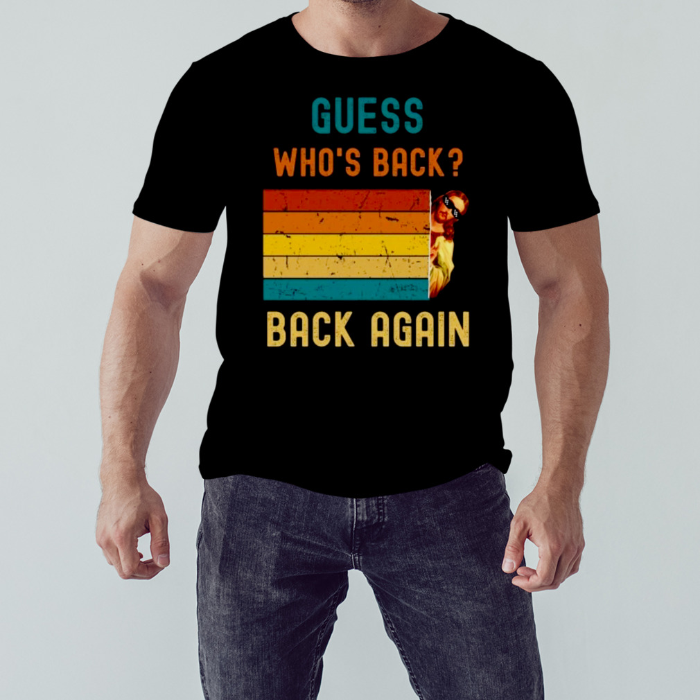 Jesus guess who’s back again T-shirt