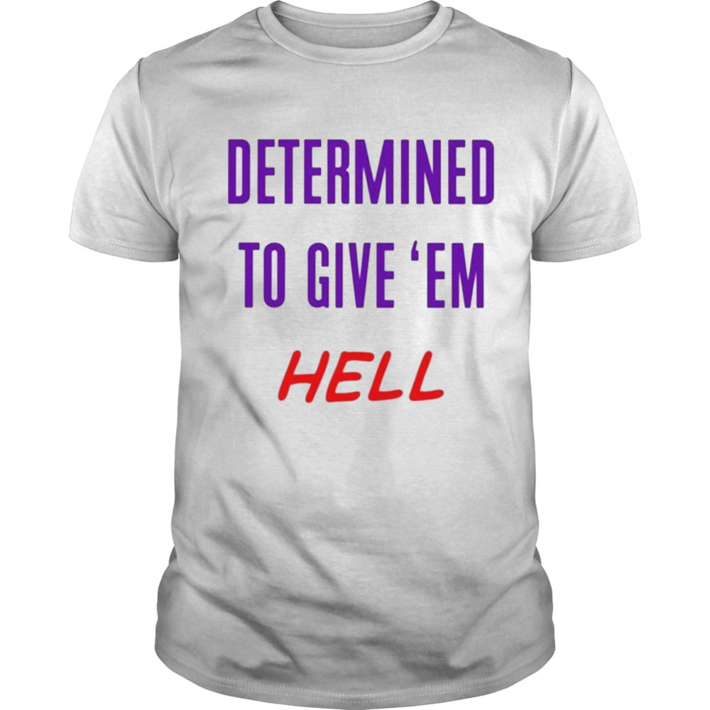 TCU football determined to give ‘em hell shirt