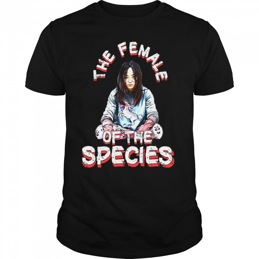 The Female Of The Species shirt