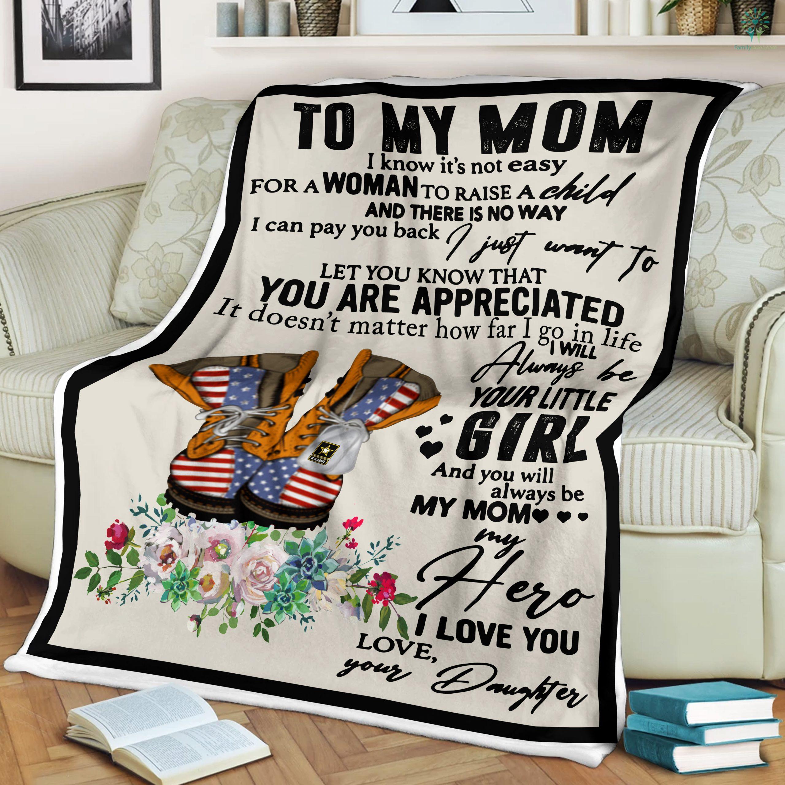 Army To My Mom I Know It’s Not Easy For A Woman To Raise A Child Love Daughter Sherpa Fleece Blanket