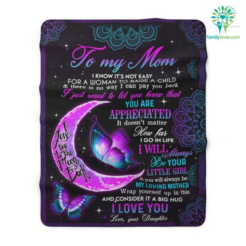 Butterfly Gifts For Mom I Know It_s Not Easy For A Woman To Raise A Child Love Your Daughter Sherpa Fleece Blanket