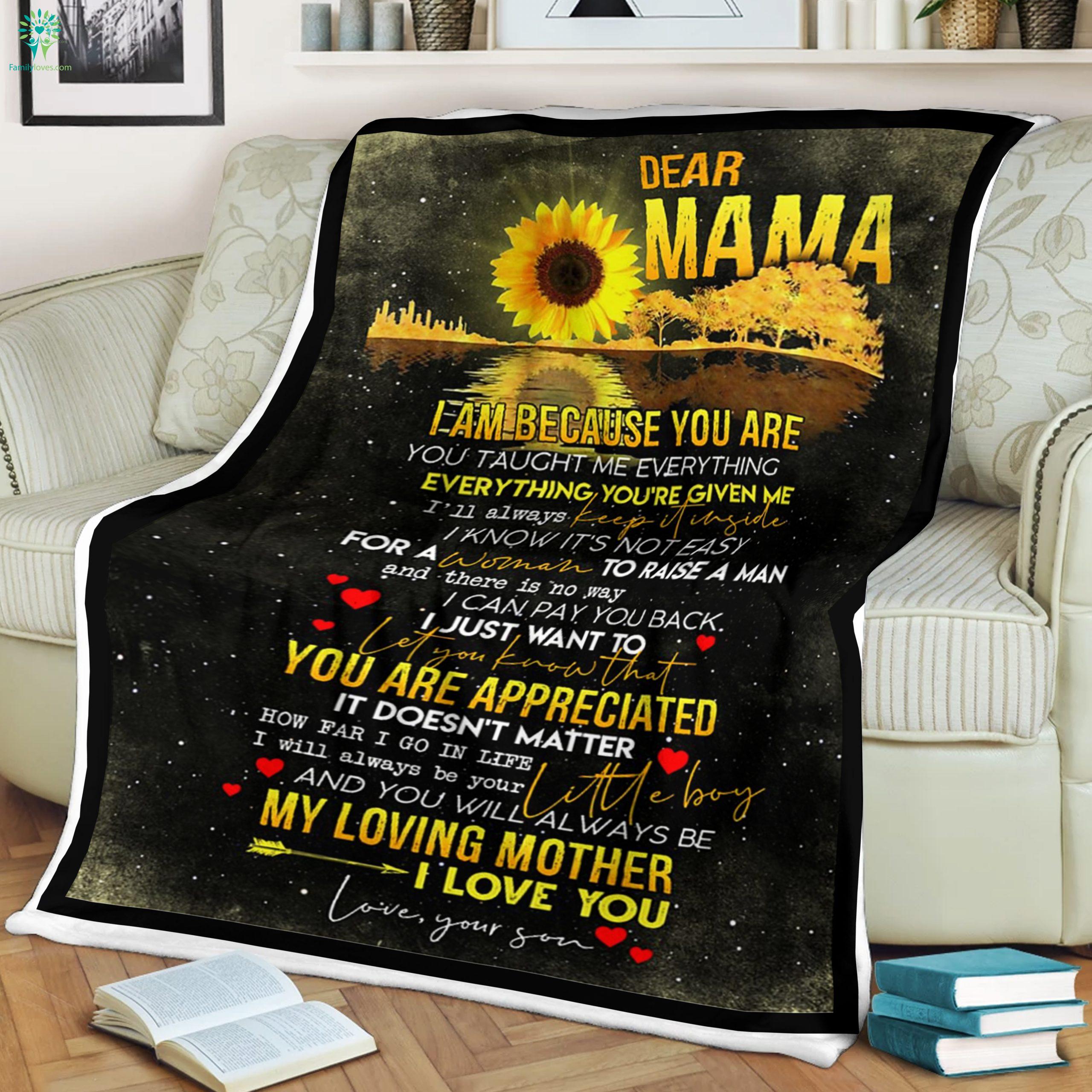 Dear Mama I Am Because You Are You Taught Me Everything Love Son Sherpa Fleece Blanket