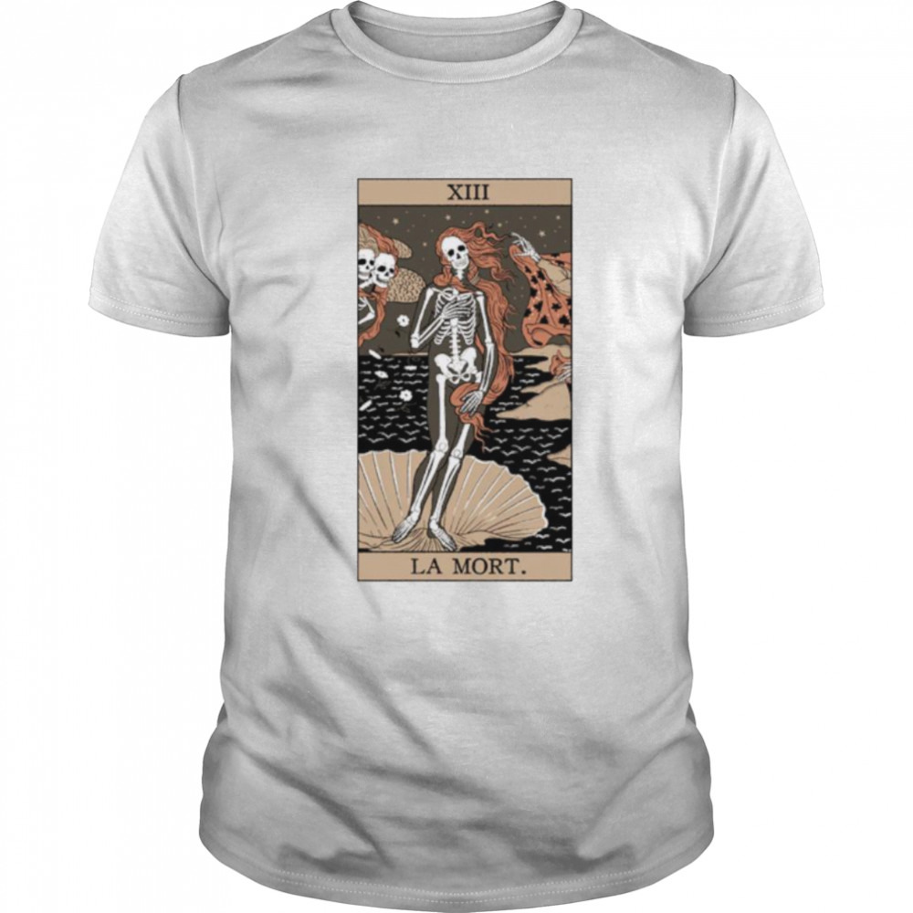 Death Of Venus XIII La Mort Shirt
