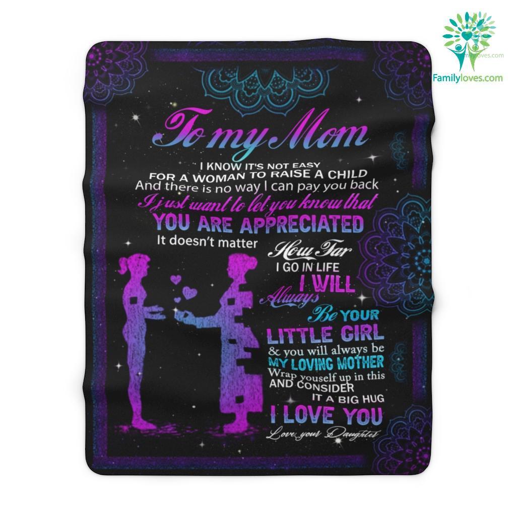 From Daughter To My Mom I Know It_s Not Easy For A Woman To Raise A Child Sherpa Fleece Blanket