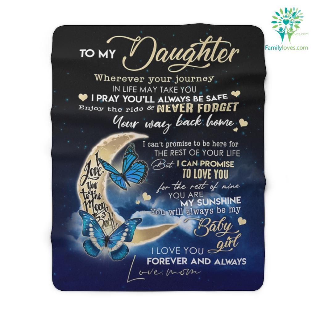 Gifts For Daughter Wherever Your Journey In Life May Take You Love Mom Sherpa Fleece Blanket