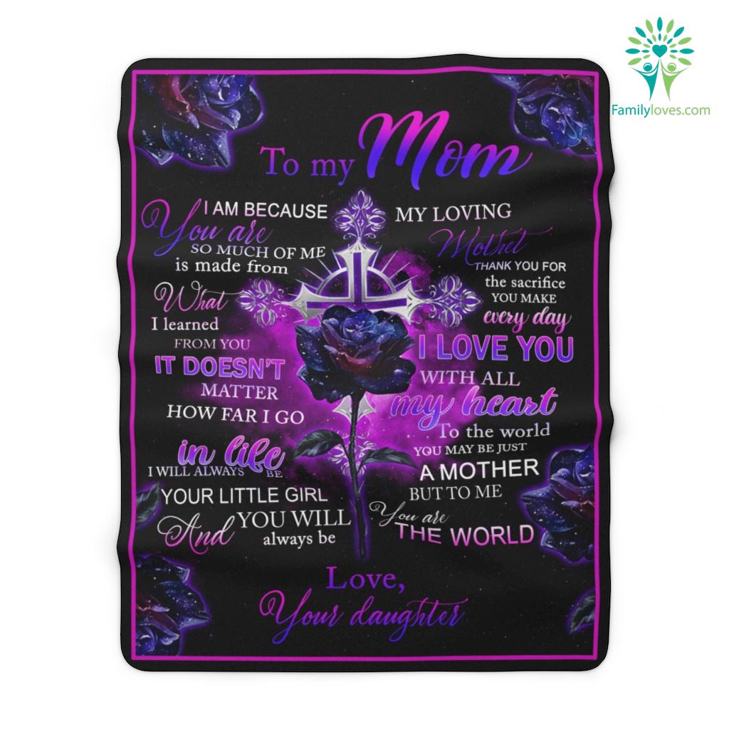Gifts For Mom I am Because You Are So Much Of Me Is Made From Love Your Daughter Sherpa Fleece Blanket