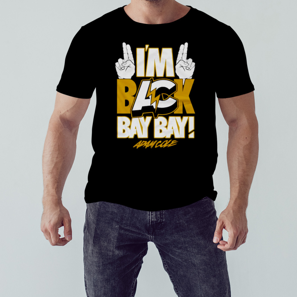 AEW Adam Cole I’m Back Bay Bay shirt