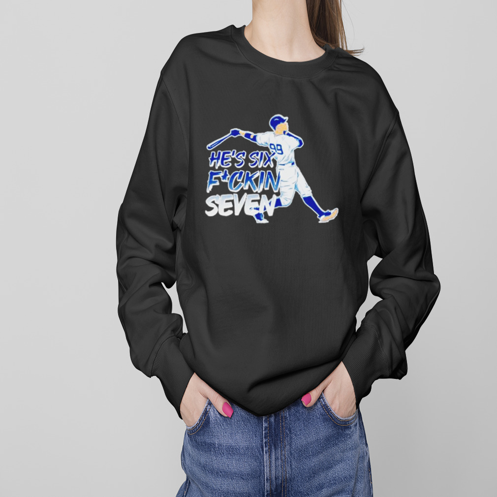 He’s Six Fuckin Seven Aaron Judge shirt 4 Sweaters