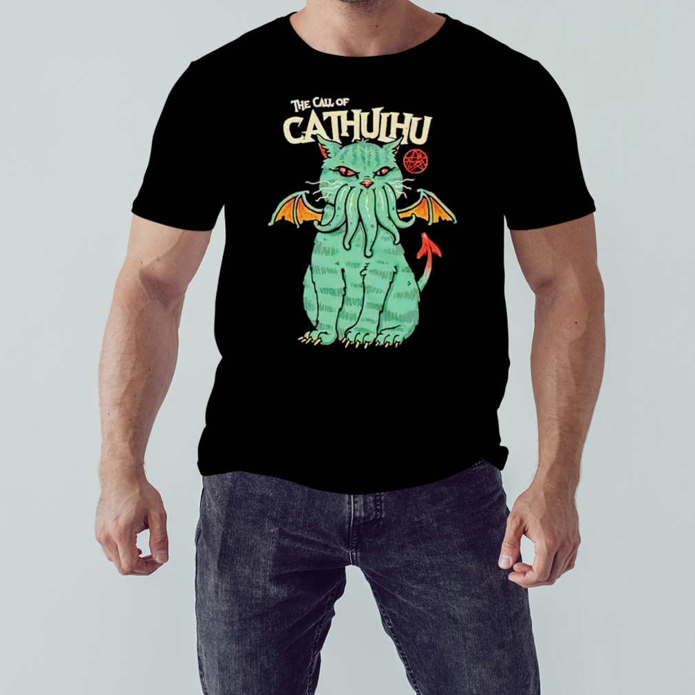 The call of Cathulhu shirt