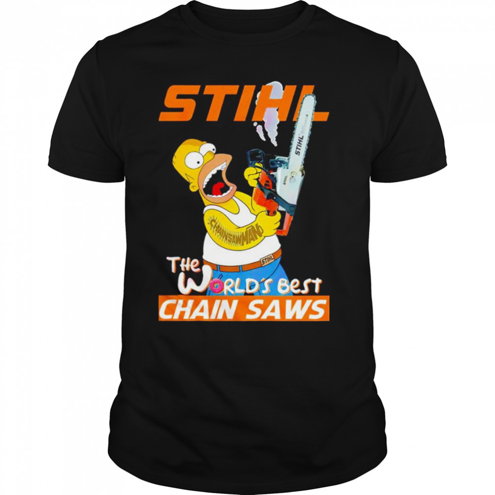 Stihl the World’s Best Chain saws shirt