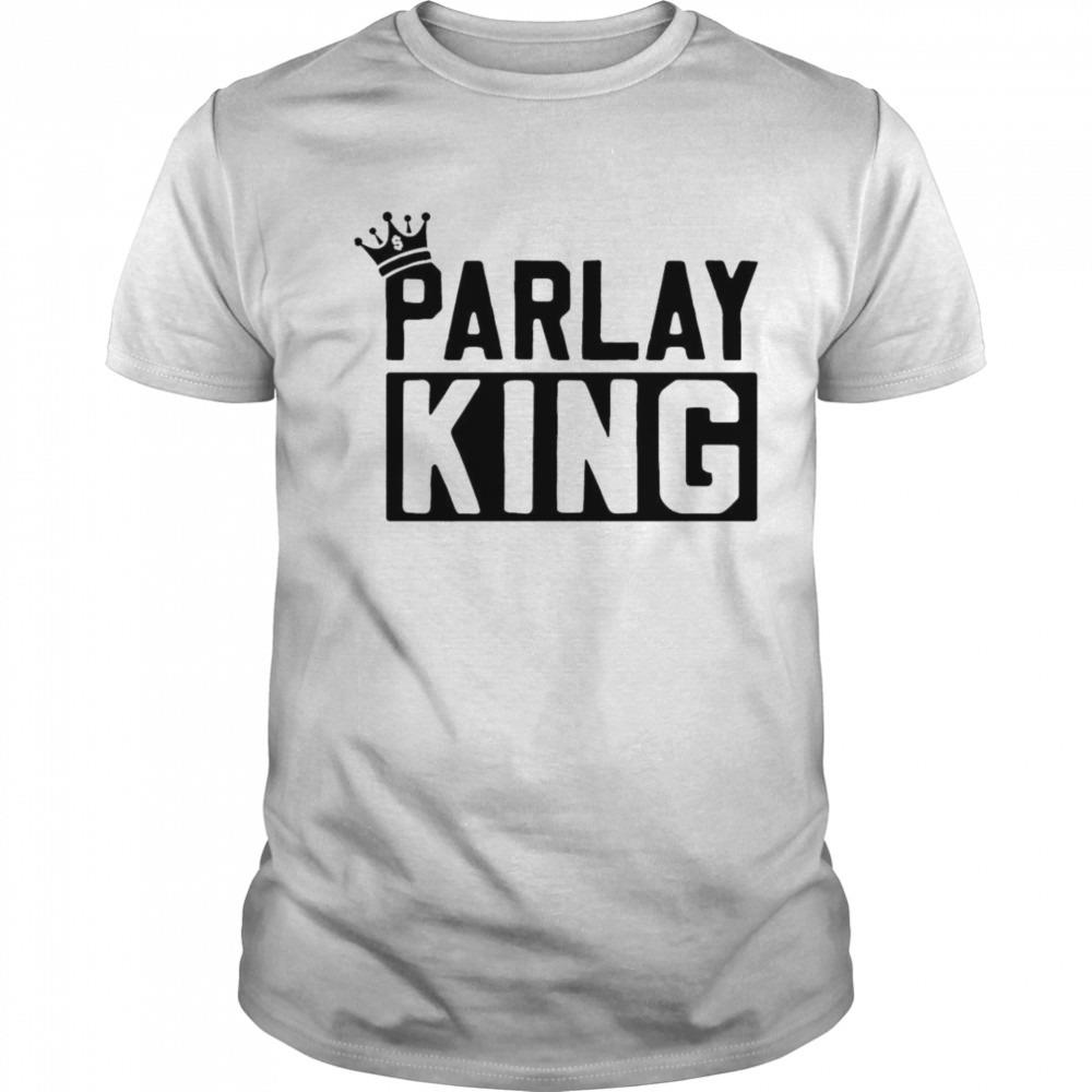 Parlay King shirt