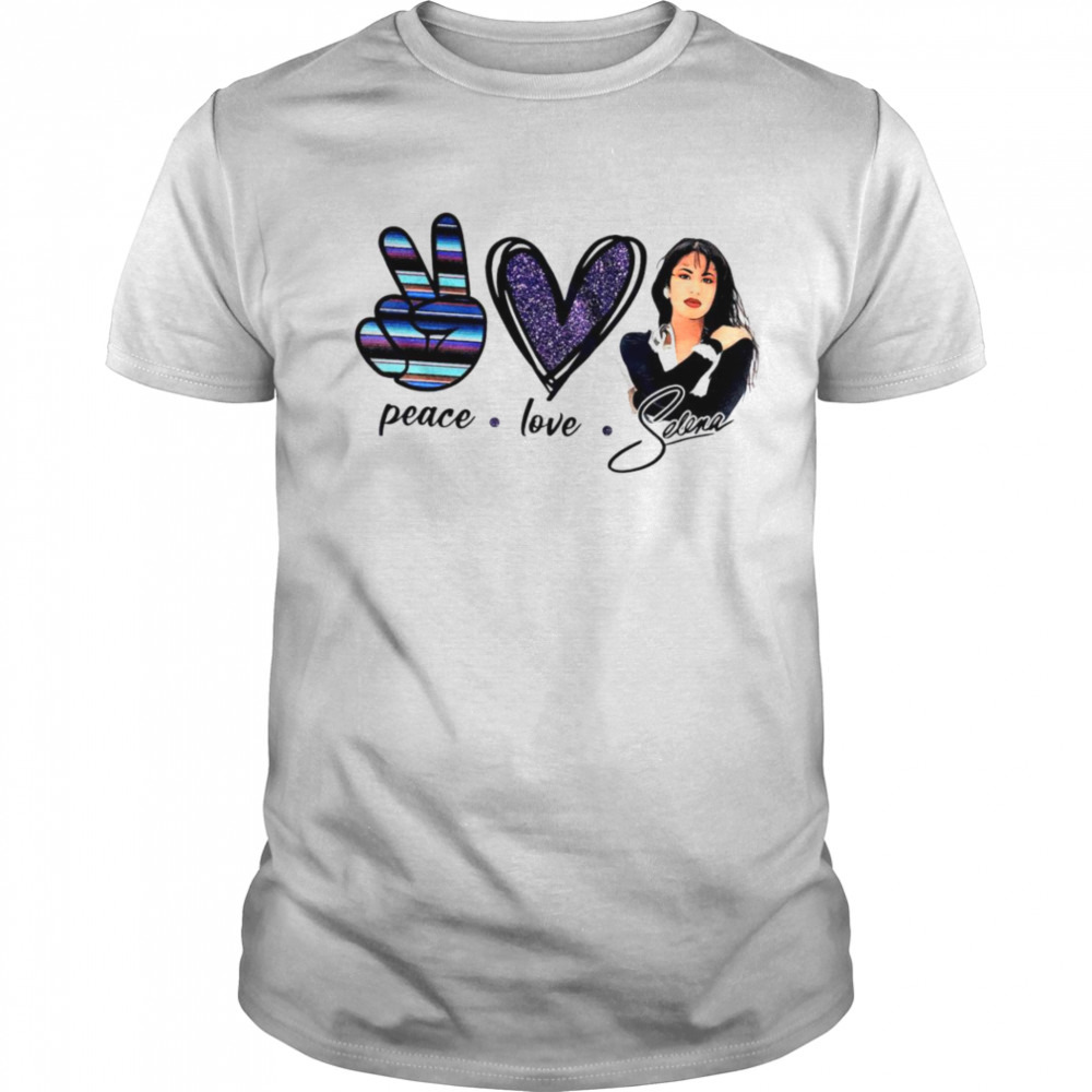 Peace love Selena shirt