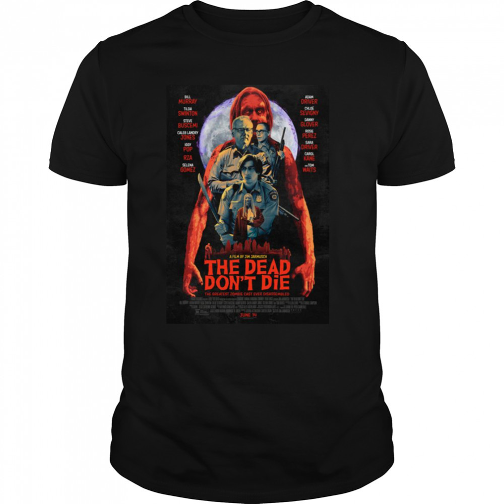 The Dead Don’t Die 2019 shirt